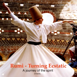 Rumi-Turning Ecstatic