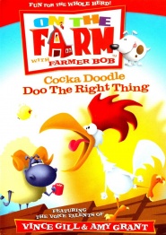 On the Farm: Cocka Doodle Doo the Right Thing