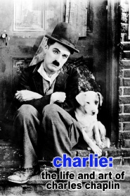 Charlie: The Life and Art of Charles Chaplin