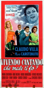 Vivendo cantando... che male ti fò?