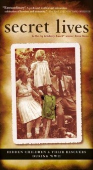 Secret Lives: Hidden Children and Their Rescuers During WWII