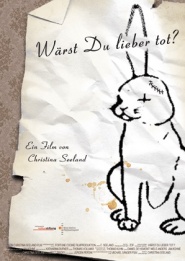 Wärst du lieber tot?