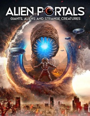 Alien Portals: Giants, Aliens and Strange Creatures