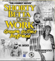 Shorty Betta Go 2 Work - Grandma Huttie's Boyfriend