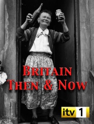 Britain Then & Now