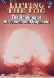 Lifting the Fog: The Bombing of Hiroshima and Nagasaki