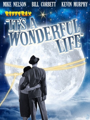 Rifftrax: It's a Wonderful Life (Special RiffTrax Edit)
