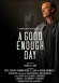 A Good Enough Day