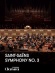 Saint-Saëns - Symphony No. 3