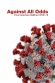 Against All Odds: Virus Detectives Battling Covid-19