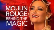 Moulin Rouge: Behind the Magic