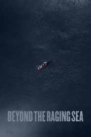 Beyond the Raging Sea