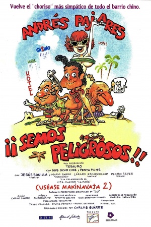 ¡¡Semos peligrosos!! (uséase Makinavaja 2)