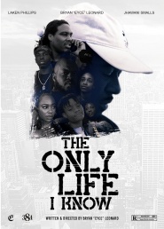 The Only Life I Know