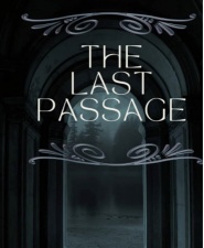 The Last Passage