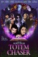 Totem Chaser
