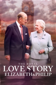 The Royal Love Story: Elizabeth & Philip