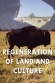 Regeneration of Land and Culture