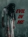 Evil in Me