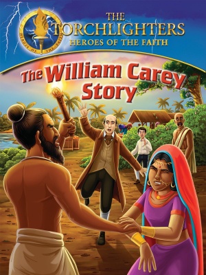 The Torchlighters: The William Carey Story