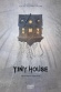 Tiny House