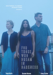 For Those Who Dream in Darkness