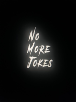 No More Jokes