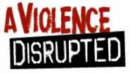 A Violence Disrupted