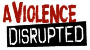 A Violence Disrupted