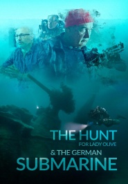The Hunt for Lady Olive & the German Submarine