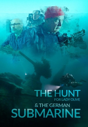 The Hunt for Lady Olive & the German Submarine