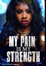 My Pain Is My Strength