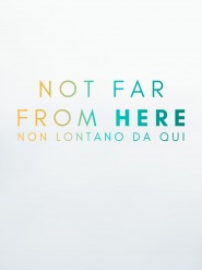 Not Far from Here