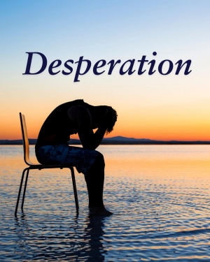 Desperation