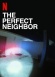 The Perfect Neighbor
