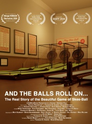 And the Balls Roll On...: The Real Story of the Beautiful Game of Skee-Ball
