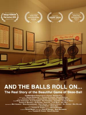 And the Balls Roll On...: The Real Story of the Beautiful Game of Skee-Ball