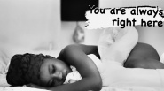 You Are Always Right Here