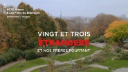 Vingt et trois étrangers et nos frères pourtant