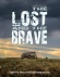 The Lost and the Brave