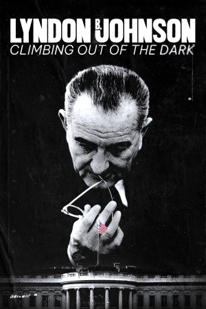 Lyndon B. Johnson: Climbing Out of the Dark