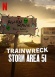 Trainwreck: Storm Area 51