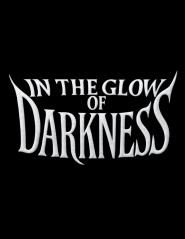 In the Glow of Darkness