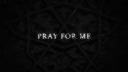 Pray For Me