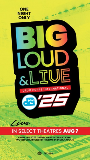 DCI 2025: Big, Loud & Live