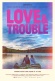 Love & Trouble