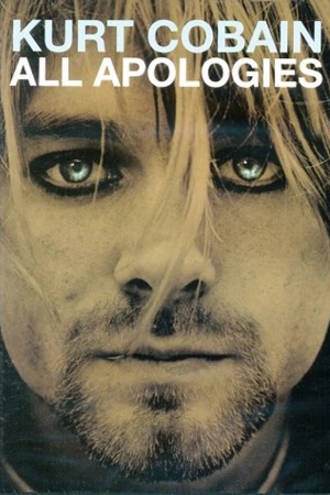 All Apologies: Kurt Cobain 10 Years On