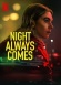 Night Always Comes
