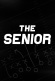 The Senior