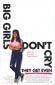 Big Girls Don't Cry... They Get Even
